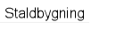 Staldbygning